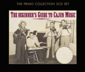 Blandade Artister - Beginners Guide To Cajun Music i gruppen CD / Pop-Rock hos Bengans Skivbutik AB (699812)