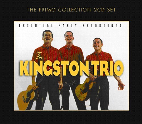 Kingston Trio - Essential Early Recordings i gruppen CD / Pop hos Bengans Skivbutik AB (699864)