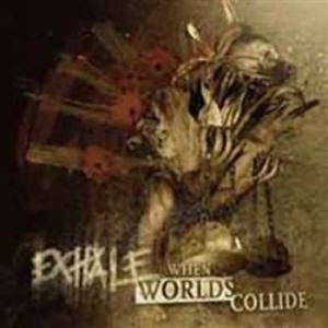 Exhale - When Worlds Collide i gruppen CD / Hårdrock,Svensk Folkmusik hos Bengans Skivbutik AB (705412)