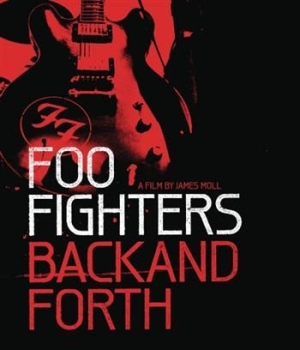 Foo Fighters - Back & Forth i gruppen MUSIK / Musik Blu-Ray / Rock hos Bengans Skivbutik AB (740471)
