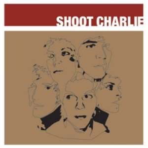 Shoot Charlie - Shoot Charlie i gruppen CD / Rock hos Bengans Skivbutik AB (770004)