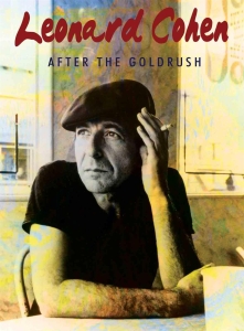 Cohen Leonard - After The Gold Rush (Dvd Documentar i gruppen ÖVRIGT / Musik-DVD & Bluray hos Bengans Skivbutik AB (881876)