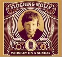 Flogging Molly - Whiskey On A Sunday in the group CD / Pop-Rock at Bengans Skivbutik AB (883257)