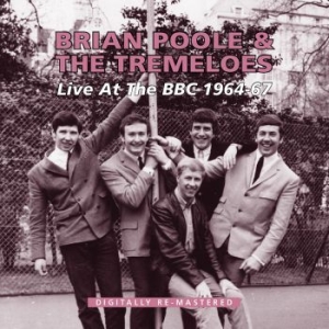 Poole Brian And The Tremeloes - Live At The Bbc 1964-67 i gruppen CD / Pop hos Bengans Skivbutik AB (900204)