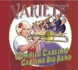 Carling Gunhild & The Carling Big B - Varieté i gruppen CD / Jazz/Blues hos Bengans Skivbutik AB (902158)