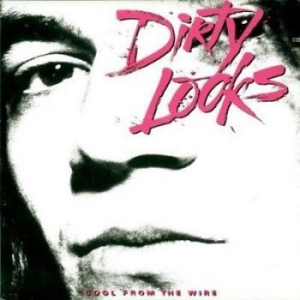 Dirty Looks - Cool Fromthe Wire i gruppen VI TIPSAR / Klassiska lablar / Rock Candy hos Bengans Skivbutik AB (905837)