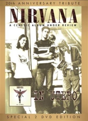 Nirvana - In Utero A Classic Album Und - Docu i gruppen ÖVRIGT / Musik-DVD & Bluray hos Bengans Skivbutik AB (912583)