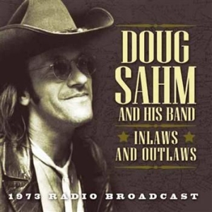 Sahm Doug - Inlaws & Outlaws - Live Radio Broad i gruppen CD / Pop hos Bengans Skivbutik AB (912993)