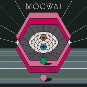 Mogwai - Rave Tapes i gruppen CD / Pop-Rock hos Bengans Skivbutik AB (917083)