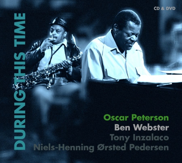 Peterson Oscar & Ben Webster - During This Time (Cd+Dvd) i gruppen CD / Toppsäljare hos Bengans Skivbutik AB (923920)