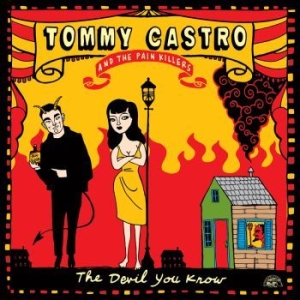 Castro Tommy & The Painkillers - Devil You Know (Red) i gruppen VINYL / Rock hos Bengans Skivbutik AB (928492)