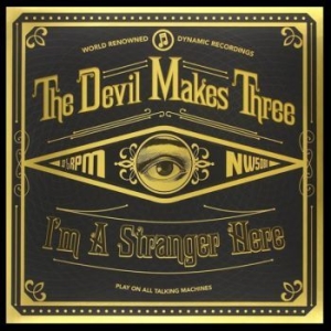 Devil Makes Three - I'm A Stranger Here i gruppen CD / Rock hos Bengans Skivbutik AB (929231)