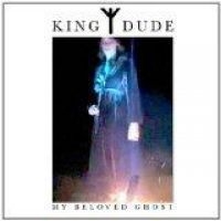 King Dude - My Beloved Ghost i gruppen CD / Pop-Rock hos Bengans Skivbutik AB (929500)