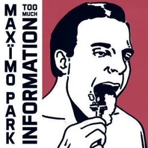 Maximo Park - Too Much Information - Deluxe i gruppen VI TIPSAR / Lagerrea / CD REA / CD POP hos Bengans Skivbutik AB (932341)