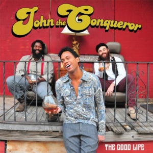 John The Conqueror - The Good Life i gruppen VINYL / Pop-Rock hos Bengans Skivbutik AB (946559)