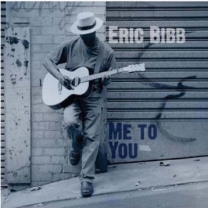 Eric Bibb - Me To You i gruppen Minishops / Eric Bibb hos Bengans Skivbutik AB (946639)