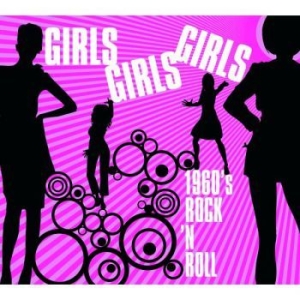 Blandade Artister - Girls Girls Girls - 1960's R i gruppen CD / Rock hos Bengans Skivbutik AB (949236)