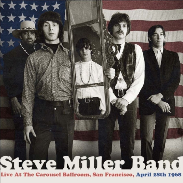 Miller Steve Band - Live At The Carousel Ballroom, 1968 i gruppen CD / Toppsäljare hos Bengans Skivbutik AB (949474)