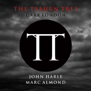 Tyburn Tree - Dark London i gruppen CD / Pop hos Bengans Skivbutik AB (949522)