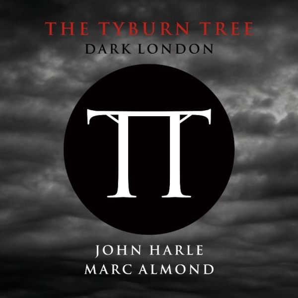 Harle John & Almond Marc - The Tyburn Tree - Dark London i gruppen CD / Toppsäljare hos Bengans Skivbutik AB (949522)