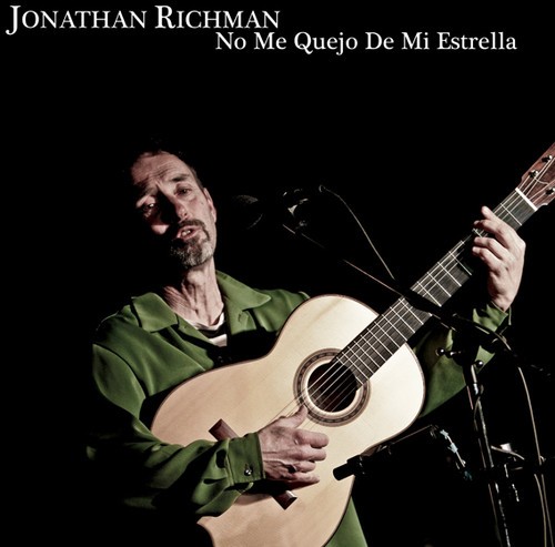Jonathan Richman - No Me Que Jo De Mi Estrella i gruppen CD / Pop hos Bengans Skivbutik AB (950316)