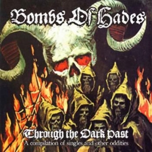 Bombs Of Hades - Through The Dark Past i gruppen CD / Hårdrock hos Bengans Skivbutik AB (951417)