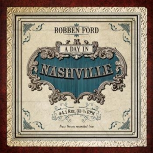Ford Robben - A Day In Nashville i gruppen VINYL / Rock hos Bengans Skivbutik AB (951423)