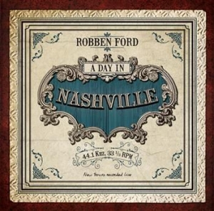 Ford Robben - A Day In Nashville i gruppen CD / Pop-Rock hos Bengans Skivbutik AB (951428)