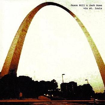 Jason Bill And Jack Rose - Via St. Louis i gruppen CD / Pop hos Bengans Skivbutik AB (956381)