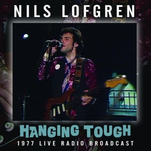 Lofgren Nils - Hanging Tough (1977 Radio Broadcast i gruppen CD / Pop-Rock hos Bengans Skivbutik AB (958837)