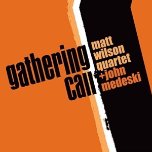 Wilson Matt/John Medeski - Gathering Call i gruppen CD / Jazz/Blues hos Bengans Skivbutik AB (959309)