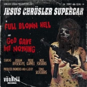 Jesus Chrüsler Supercar - Full Blown Hell in the group VINYL / Hårdrock/ Heavy metal at Bengans Skivbutik AB (959332)