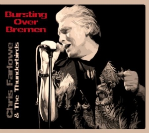 Farlowe Chris & Thunderbirds - Bursting Over Bremen i gruppen CD / Rock hos Bengans Skivbutik AB (959457)