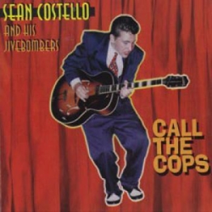 Sean Costello And His Jive Bombers - Call The Cops i gruppen CD / Jazz hos Bengans Skivbutik AB (959493)