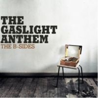Gaslight Anthem The - The B-Sides in the group CD / Pop-Rock at Bengans Skivbutik AB (959853)