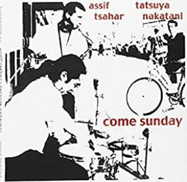 Tsahar Assif & Tatsuya Nakatani - Come Sunday i gruppen CD / Toppsäljare hos Bengans Skivbutik AB (983325)