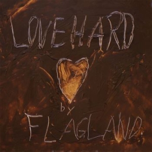 Flagland - Love Hard i gruppen CD / Pop-Rock hos Bengans Skivbutik AB (983377)