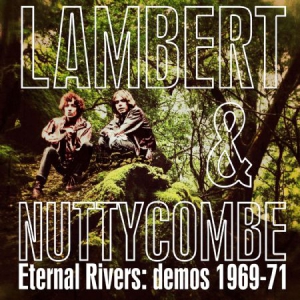 Lambert & Nuttycombe - Eternal Rivers: Demos 1969-71 i gruppen CD / Pop-Rock hos Bengans Skivbutik AB (983538)