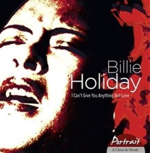 Billie Holiday - I Cant Give You Anything But Love i gruppen Julspecial19 hos Bengans Skivbutik AB (985914)