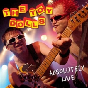 Toy Dolls - Absolutely Live (Cd + Dvd) i gruppen CD / Pop-Rock hos Bengans Skivbutik AB (989889)
