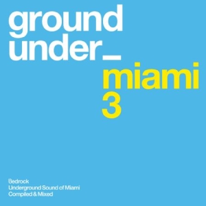 Blandade Artister - Underground Sound Of Miami 3 i gruppen CD / Dance-Techno hos Bengans Skivbutik AB (989950)