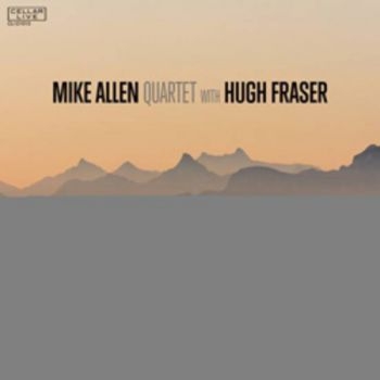 Mike Allen Quartet - Mike Allen Quartet With Hugh Fraser i gruppen CD / Toppsäljare hos Bengans Skivbutik AB (990101)