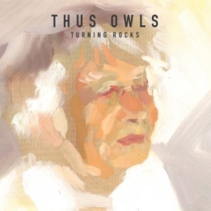 Thus Owls - Turning Rocks i gruppen CD / Pop-Rock hos Bengans Skivbutik AB (990139)
