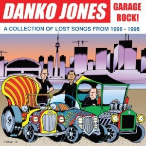 Danko Jones - Garage Rock! - A Collection Of Lost in the group CD / Hårdrock,Pop-Rock at Bengans Skivbutik AB (992283)