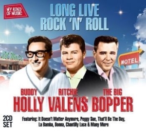 Buddy Holly Big Bopper & Ritc - My Kind Of Music: Long Live Ro i gruppen CD / Pop-Rock hos Bengans Skivbutik AB (992675)