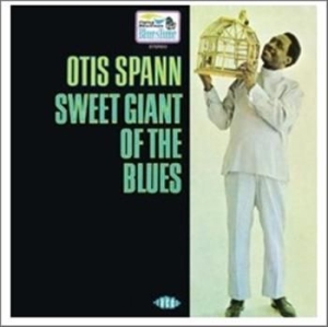 Spann Otis - Sweet Giant Of The Blues i gruppen CD / Blues,Jazz hos Bengans Skivbutik AB (994247)