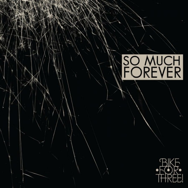 Bike For Three! - So Much Forever i gruppen CD / Toppsäljare hos Bengans Skivbutik AB (996583)