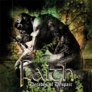 Faith - Decades Of Despair i gruppen CD / Hårdrock/ Heavy metal hos Bengans Skivbutik AB (997021)