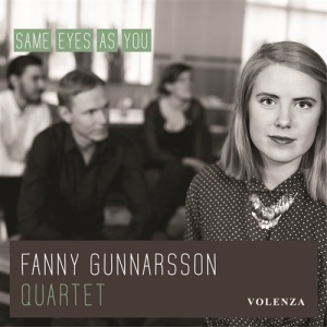 Gunnarsson Fanny Quartet - Same Eyes As You i gruppen ÖVRIGT / cdonuppdat / CDON Jazz klassiskt NX hos Bengans Skivbutik AB (997706)