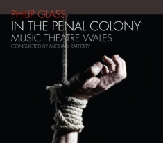 Philip Glass - In The Penal Colony - An Opera